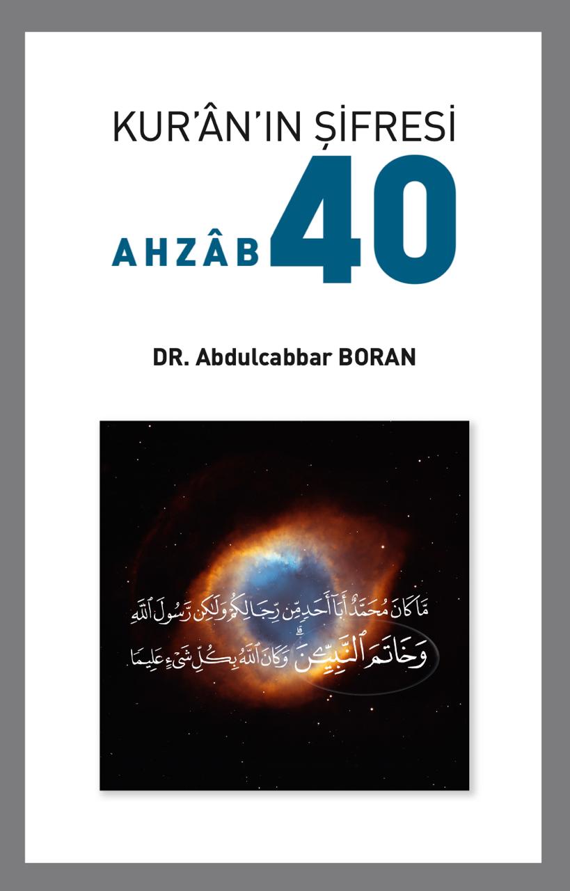 KUR’ÂN’IN ŞİFRESİ AHZÂB 40