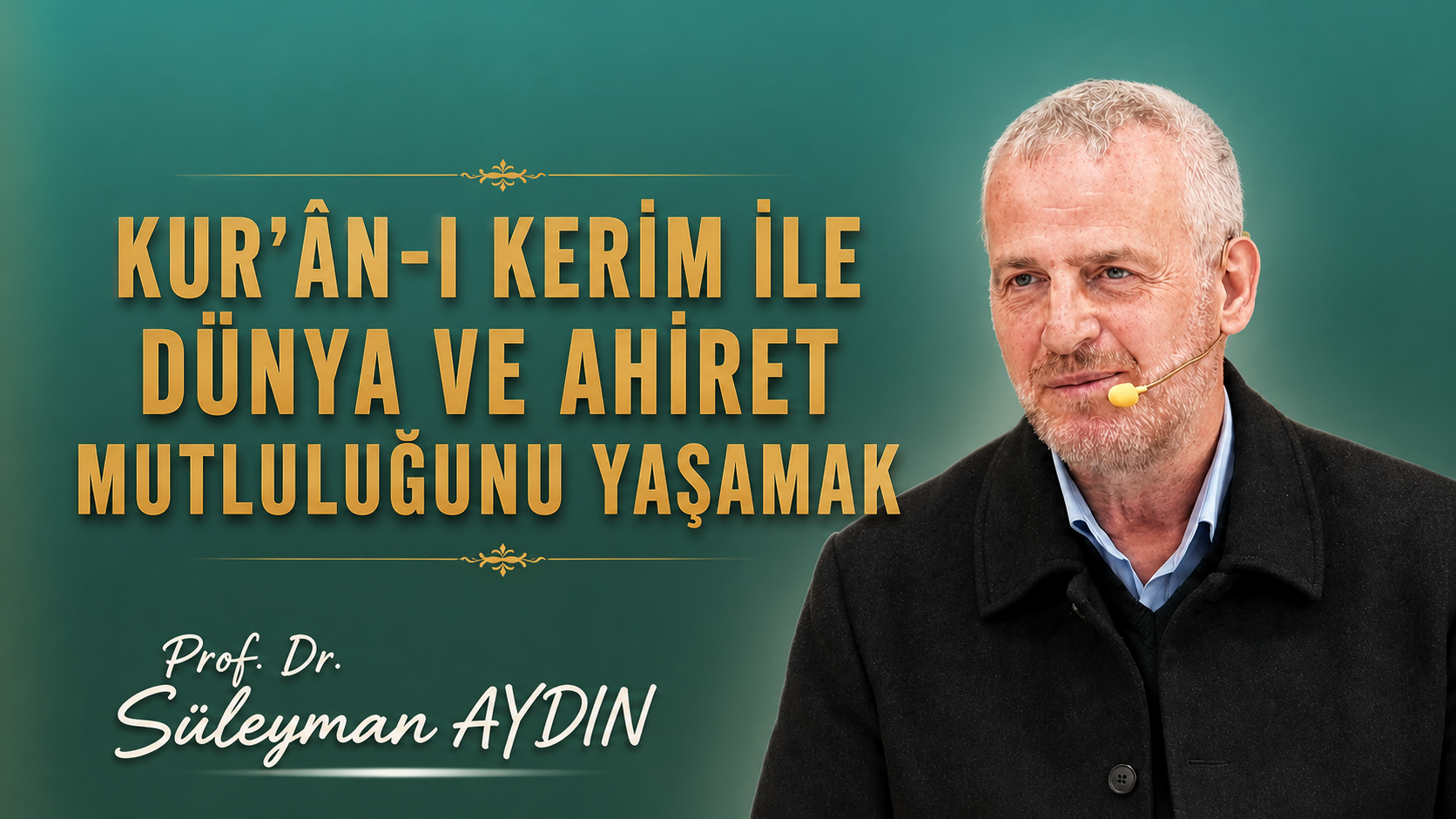 11 Ayın Sultanı Ramazana Özel Kur'ân-ı Kerim ile Dünya ve Ahiret Mutluluğunu Yaşamak (Bölüm 1) | Prof. Dr. Süleyman Aydın
