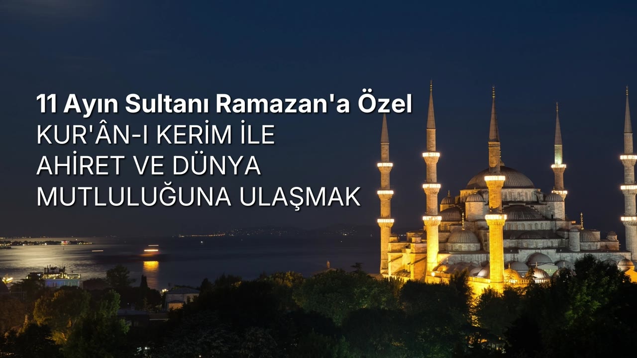 11 Ayın Sultanı Ramazana Özel Kur'ân-ı Kerim ile Dünya ve Ahiret Mutluluğunu Yaşamak (Bölüm 3) | Katılımcı Soruları