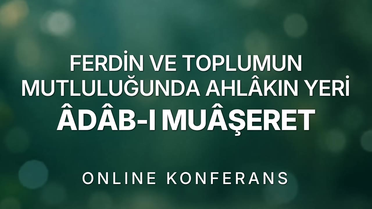  Ferdin ve Toplumun Mutluluğunda Ahlakın Yeri | Adabı Muaşeret