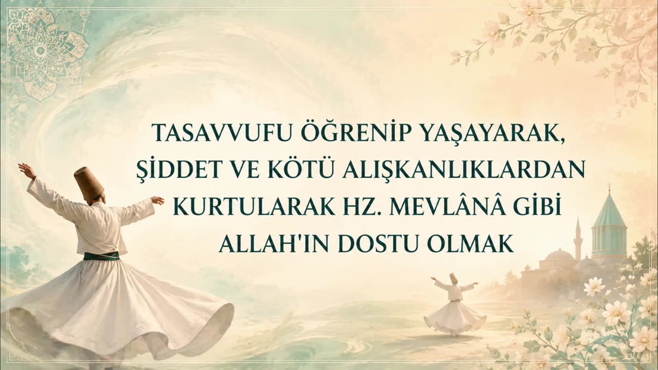 Konya Evliyalar Şehri | Allah Dostu Nasıl Olunur?