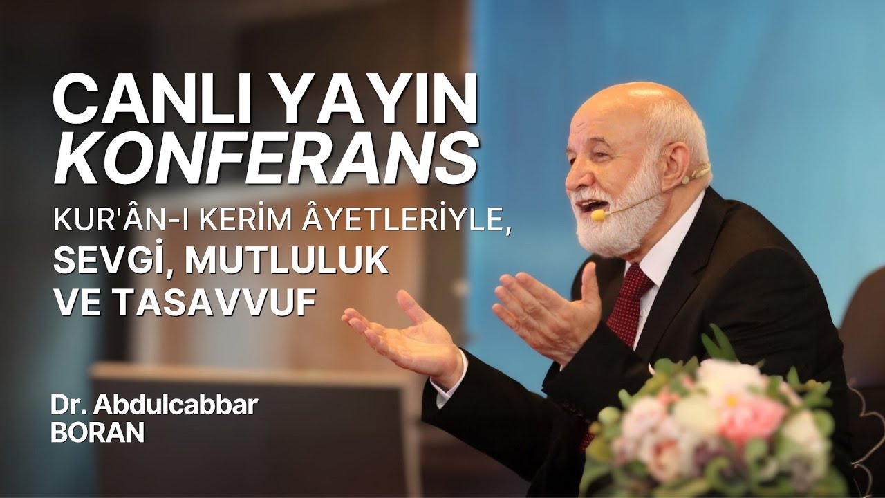 Kur'an-ı Kerim Ayetleriyle Sevgi, Mutluluk ve Tasavvuf